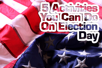 Its a Secret: 5 Activities You Can Do On Election Day