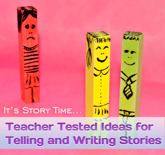 Its Story Time: Teacher Tested Ideas for Telling and Writing Stories
