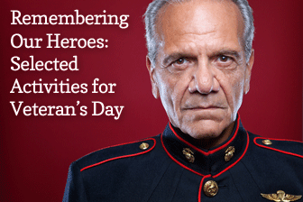 Remembering Our Heroes: Selected Activities for Veterans Day