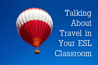 유 Ready, Set, Go: Talking About Travel in the ESL Classroom