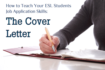 How to Teach Your ESL Students Job Application Skills: The Cover Letter