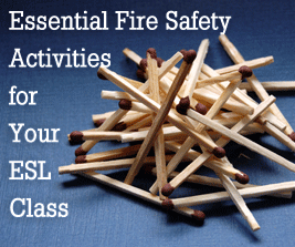Getting Serious About Fire Safety: Essential Activities for Your ESL Class