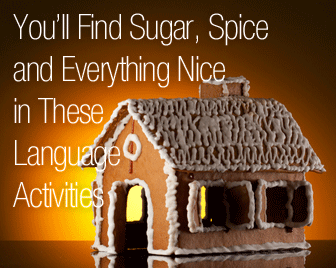 Youll Find Sugar, Spice and Everything Nice in These Language Activities