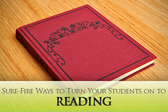 This is Boring, and Besides, I Don't Understand It: Sure-Fire Ways to Turn Your Students on to Reading