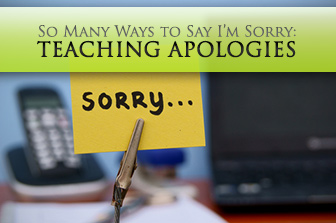 So Many Ways to Say Im Sorry: Teaching Apologies