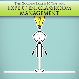 The Golden Rules: 10 Tips for Expert ESL Classroom Management