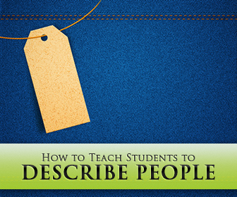 What Does She Look Like? How to Teach Students to Describe People