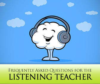 FAQ for the Listening Teacher