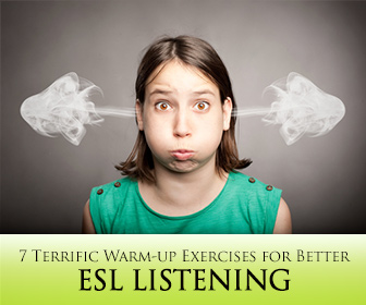 7 Terrific Warm-up Exercises for Better ESL Listening