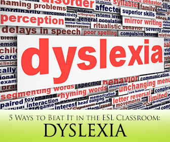 Dyslexia in the ESL Classroom  5 Ways to Beat It!