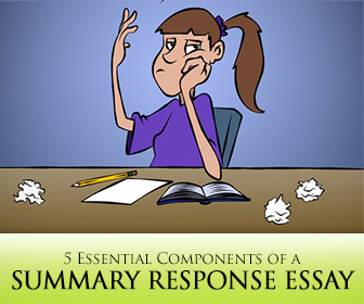The Summary Response Essay: 5 Essential Components
