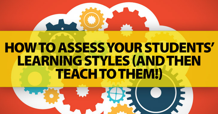 This Might Make All the Difference in Your Classroom: Assess Your Students Learning Styles