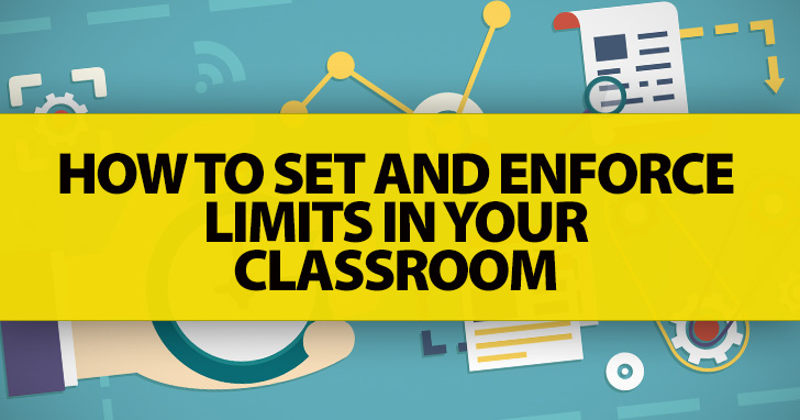 This Isnt the Right Time: How To Set And Enforce Limits in Your Classroom