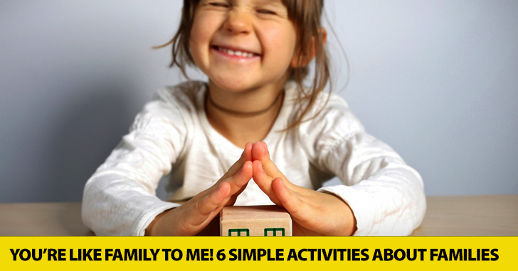 Youre Like Family to Me! 6 Simple Activities about Families