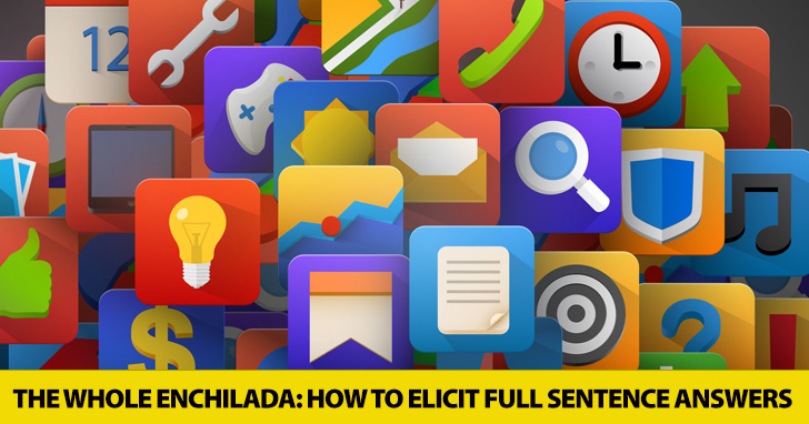 The Whole Enchilada: How to Elicit Full Sentence Answers