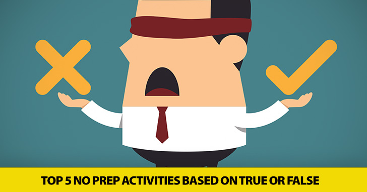 Im Not Buying It: Top 5 No Prep Activities Based on True or False