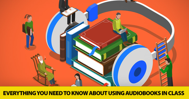 Get Your Headphones On: Everything You Need to Know about Using Audio Books in Class
