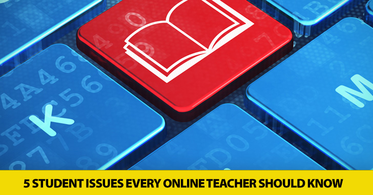 Late Work, Lack of Participation, General Confusion: 5 Student Issues Every Online Teacher Should Know
