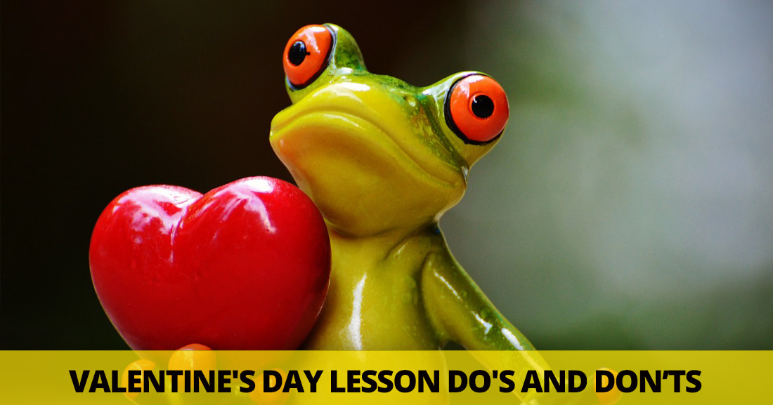 Valentine's Day Lesson Do's and Donts