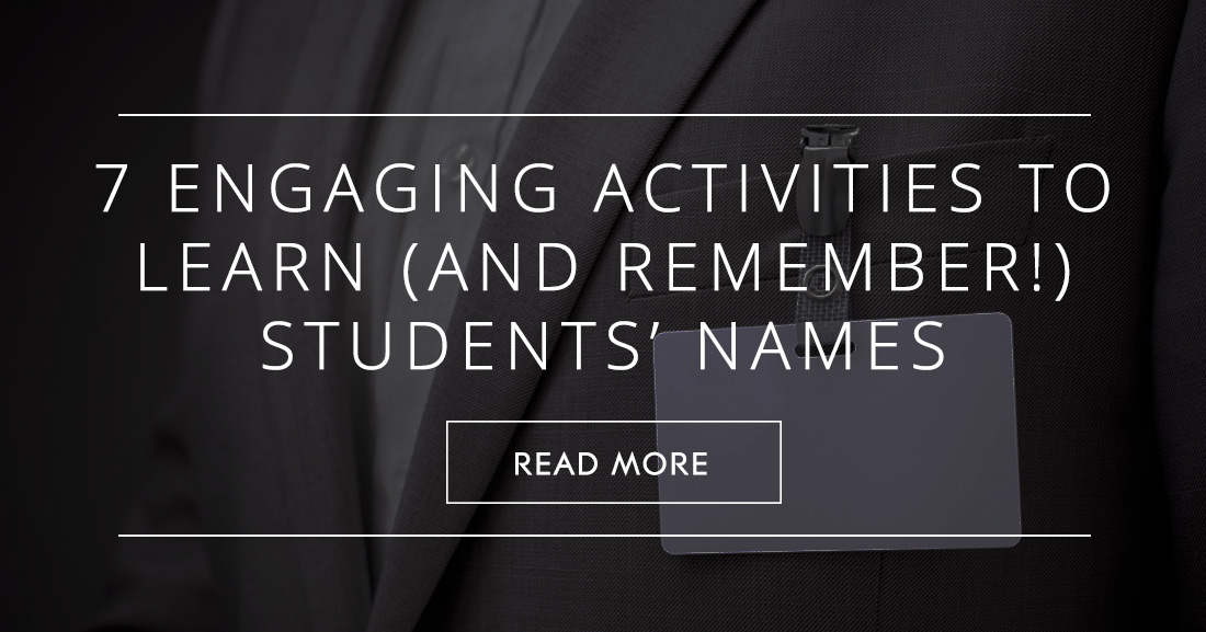 7 Engaging Activities to Learn (and Remember!) Your Students Names