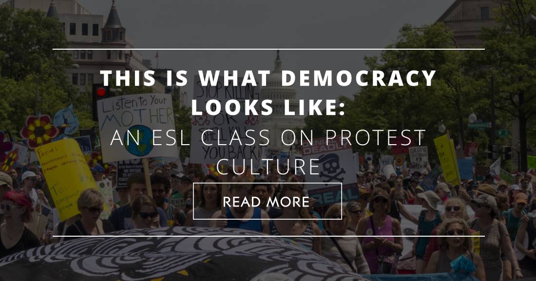 This Is What Democracy Looks Like: An ESL Class on Protest Culture