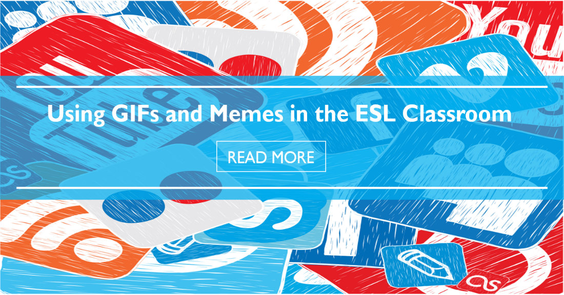 Using GIFs and Memes in the ESL Classroom
