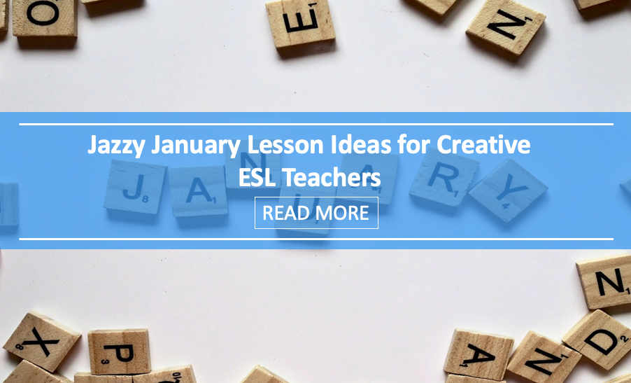 Jazzy January Lesson Ideas For Creative ESL Teachers