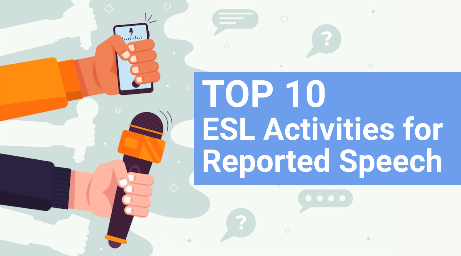 He Said What? Top 10 ESL Activities for Reported Speech