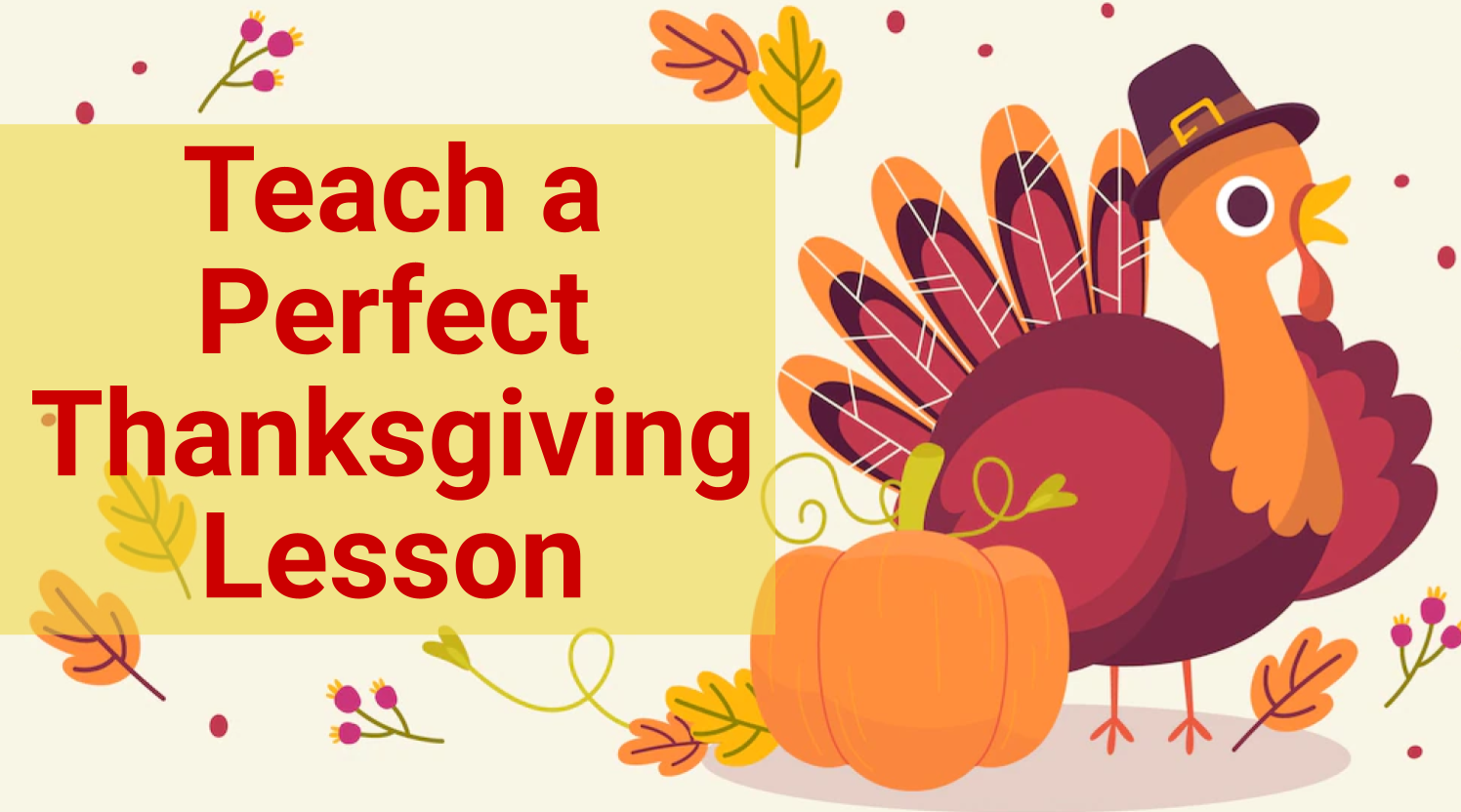 How to Teach a Perfect Thanksgiving Lesson