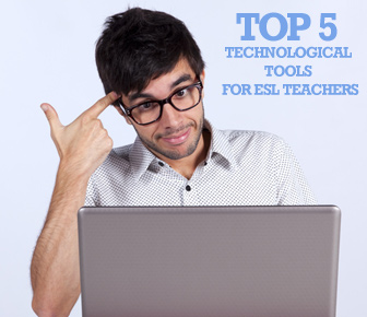 5 Must-Have Technological Tools to Increase Your ESL Productivity