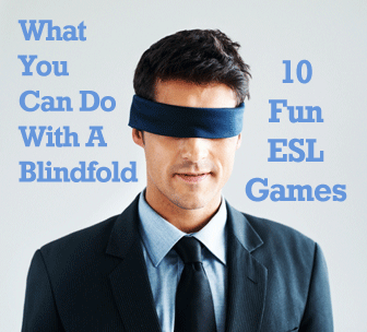 What You Can Do with a Blindfold: 10 Fun ESL Games