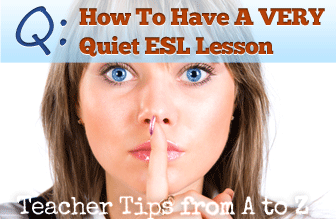 Q: Quiet Conversations: Taking a Softer Approach to Speaking Class [Teacher Tips from A to Z]