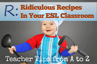 R: Ridiculous Recipes - Giving Instructions for Crazy Concoctions [Teacher Tips from A to Z]