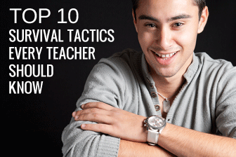 TOP 10 Survival Tactics Every Teacher Should Know