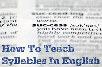 The Syllables Have It: Activities You Can Use to Teach Syllables in English