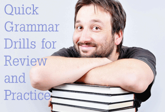 Quick Grammar Drills for Review and Practice