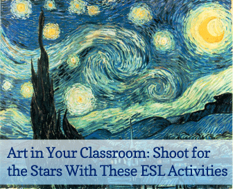 Art in Your Classroom: Shoot for the Stars With These ESL Activities