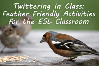 Twittering in Class: Feather Friendly Activities for the ESL Classroom