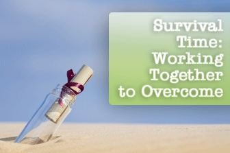 Survival Time: Working Together to Overcome