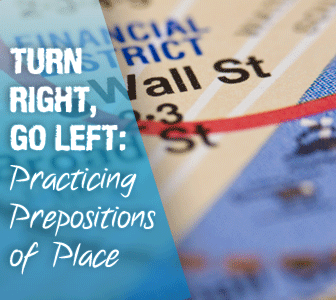 Turn Right, Go Left: Practicing Prepositions of Place