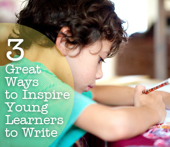 Creative Compositions for Children: 3 Great Ways to Inspire Young Learners to Write