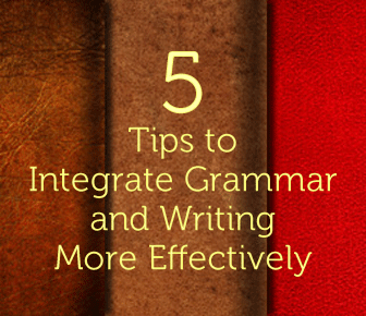 Two Peas in a Pod: 5 Tips to Integrate Grammar and Writing More Effectively