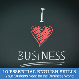 10 Essential English Skills Your Students Need for the Business World
