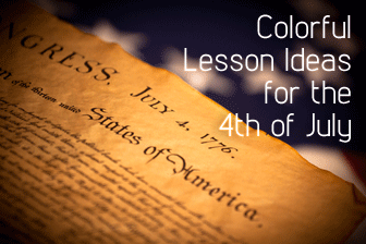 Fireworks and History: Colorful Lesson Ideas for the 4<sup>th</sup> of July
