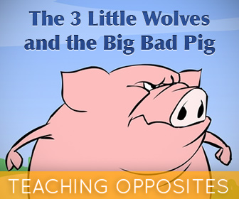 The 3 Little Wolves and the Big Bad Pig: Teaching Opposites