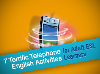 7 Terrific Telephone English Activities for Adult ESL Learners