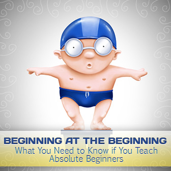 Beginning at the Beginning: What You Need to Know if You Teach Absolute Beginners