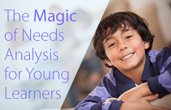 The Magic of Needs Analysis for Young Learners