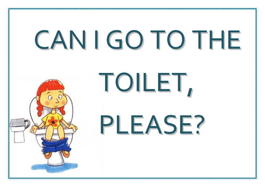 Could me please. Can i go to the Toilet please. I need to go to the Toilet. Go to the Toilet. Картинки в туалет для детского сада.