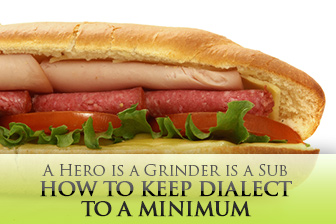 A Hero is a Grinder is a Sub: Quick Tips for Keeping Dialect to a Minimum in the Classroom